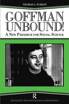 Goffman Unbound! 1