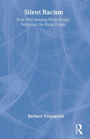 Barbara Trepagnier - Silent Racism, Häftad