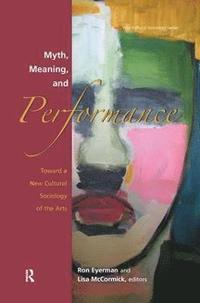 bokomslag Myth, Meaning and Performance