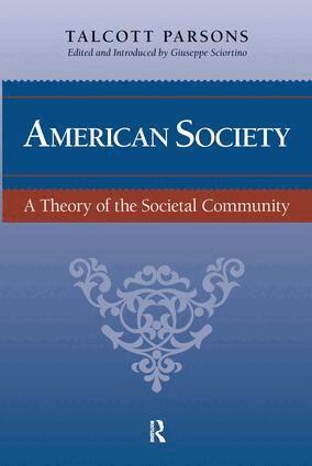 Talcott Parsons, Giuseppe Sciortino - American Society, Inbunden
