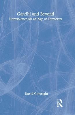 David Cortright - Gandhi and Beyond, Inbunden