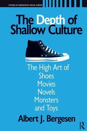 Albert J. Bergesen - Depth of Shallow Culture, Inbunden