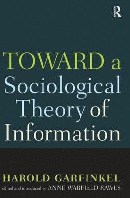 Toward A Sociological Theory of Information 1