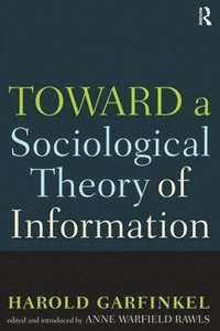 bokomslag Toward A Sociological Theory of Information