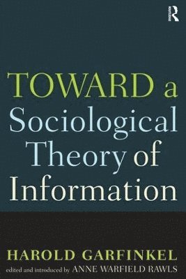 Toward A Sociological Theory of Information 1