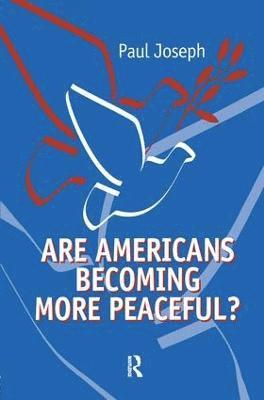 Are Americans Becoming More Peaceful? 1