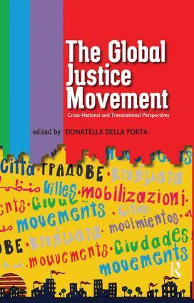 Donatella Della Porta, Massimiliano Andretta, Angel Calle, Helene Combes, Nina Eggert, Marco G. Giugni, Jennifer Hadden, Manuel Jimenez, Raffaele Marchetti - Global Justice Movement, Inbunden