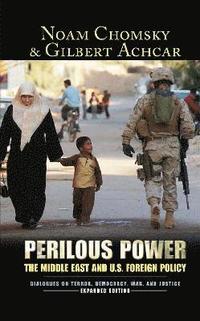 bokomslag Perilous Power: The Middle East and U.S. Foreign Policy Dialogues on Terror, Democracy, War, and Justice