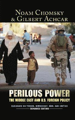 bokomslag Perilous Power: The Middle East and U.S. Foreign Policy Dialogues on Terror, Democracy, War, and Justice