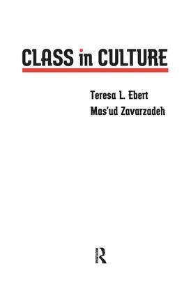 Teresa L. Ebert, Mas'ud Zavarzadeh - Class in Culture, Inbunden