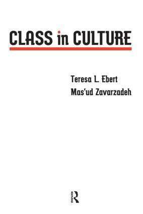 Teresa L. Ebert, Mas'ud Zavarzadeh - Class in Culture, Häftad
