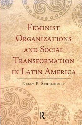 bokomslag Feminist Organizations and Social Transformation in Latin America