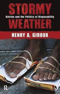 bokomslag Stormy Weather: Katrina and the Politics of Disposability