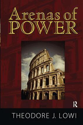 Theodore J. Lowi, Norman K. Nicholson - Arenas of Power, Inbunden