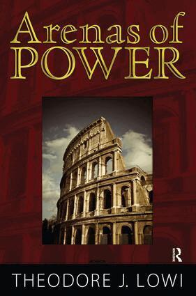 Theodore J. Lowi, Norman K. Nicholson - Arenas of Power, Häftad