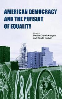 bokomslag American Democracy and the Pursuit of Equality