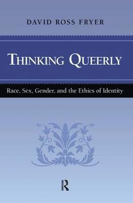 David Ross Fryer - Thinking Queerly, Inbunden