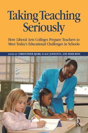 Christopher Bjork, D. Kay Johnston, Heidi A. Ross - Taking Teaching Seriously, Häftad