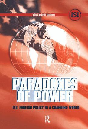 David Skidmore - Paradoxes of Power, Inbunden