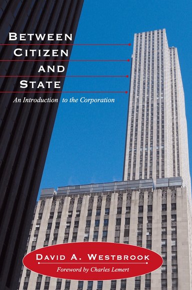 David A. Westbrook - Between Citizen and State, Häftad