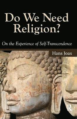 Hans Joas - Do We Need Religion?, Häftad