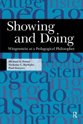Michael A. Peters, Nicholas C. Burbules, Paul Smeyers - Showing and Doing, Häftad