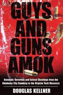 bokomslag Guys and Guns Amok