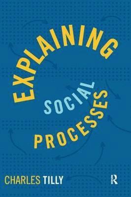 bokomslag Explaining Social Processes