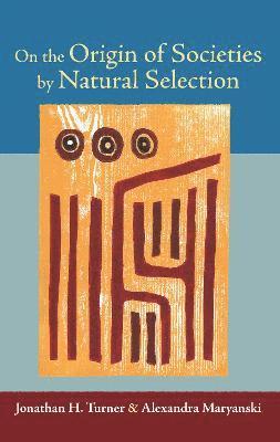 On the Origin of Societies by Natural Selection 1