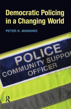 bokomslag Democratic Policing in a Changing World