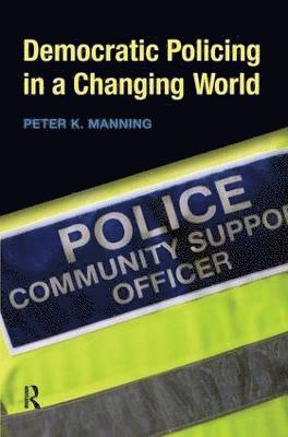 Democratic Policing in a Changing World 1