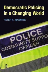 bokomslag Democratic Policing in a Changing World