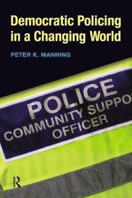 Democratic Policing in a Changing World 1