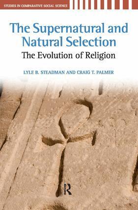 Lyle B. Steadman, Craig T. Palmer - Supernatural and Natural Selection, Häftad