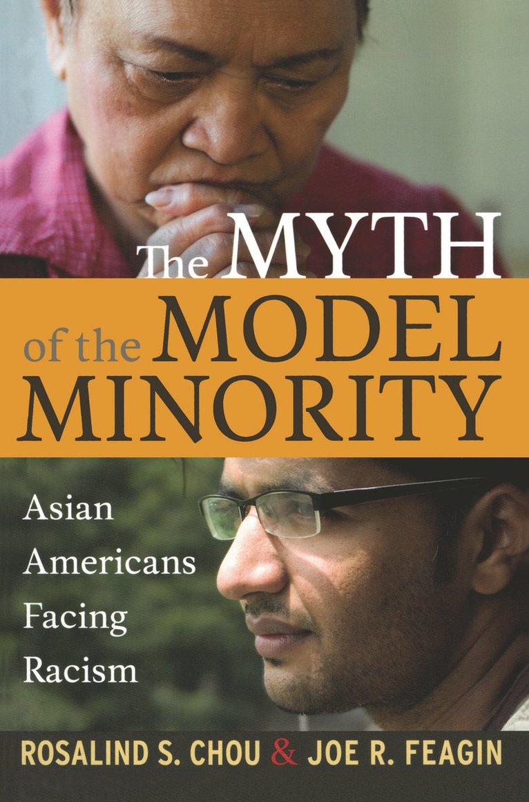 Rosalind S. Chou, Joe R. Feagin - Myth of the Model Minority, Häftad