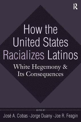 bokomslag How the United States Racializes Latinos