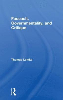 bokomslag Foucault, Governmentality, and Critique