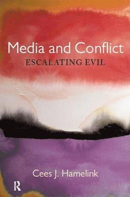 Cees Jan Hamelink - Media and Conflict, Inbunden