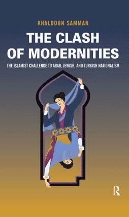 Khaldoun Samman - Clash of Modernities, Inbunden