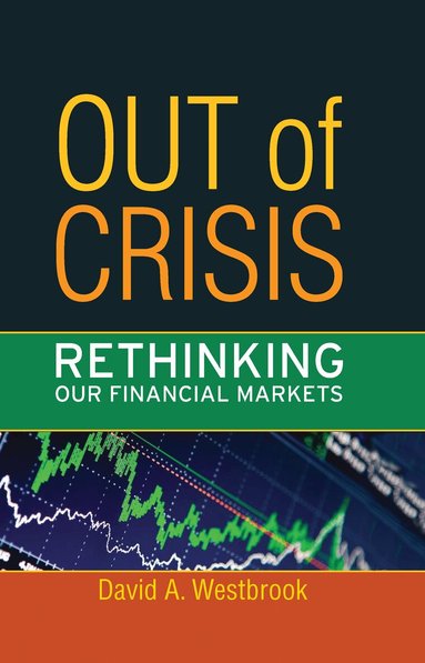 David A. Westbrook - Out of Crisis, Inbunden