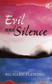 bokomslag Evil and Silence