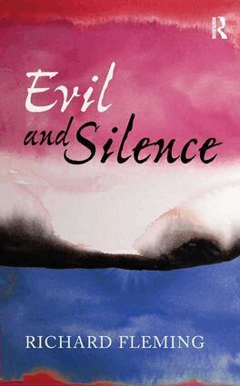 Richard Fleming - Evil and Silence, Inbunden