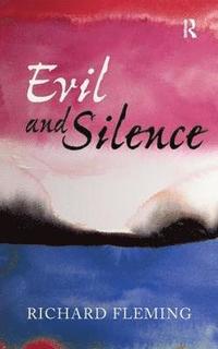 bokomslag Evil and Silence