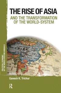 bokomslag Asia and the Transformation of the World-System