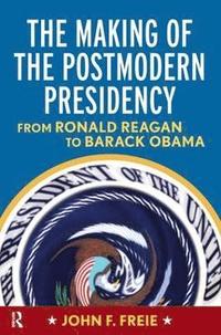 bokomslag Making of the Postmodern Presidency
