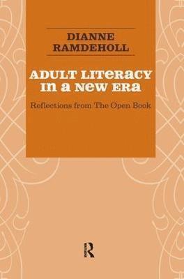 Adult Literacy in a New Era 1