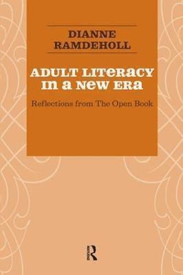 Adult Literacy in a New Era 1