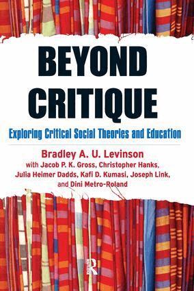 Bradley A. Levinson, Jacob P. K. Gross, Christopher Hanks, Julia Heimer Dadds, Kafi Kumasi, Joseph Link - Beyond Critique, Häftad