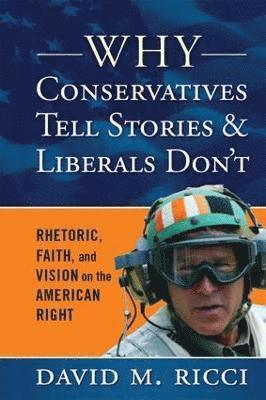 Why Conservatives Tell Stories and Liberals Don't 1