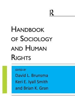 David L. Brunsma, Keri E. Iyall Smith, Brian K Gran - Handbook of Sociology and Human Rights, Inbunden